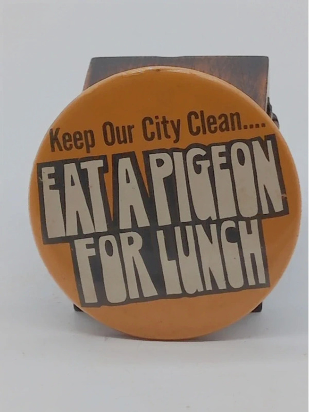 Vintage 1970s "Keep Our City Clean Eat A Pigeon For Lunch" Pinback Button